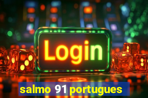 salmo 91 portugues